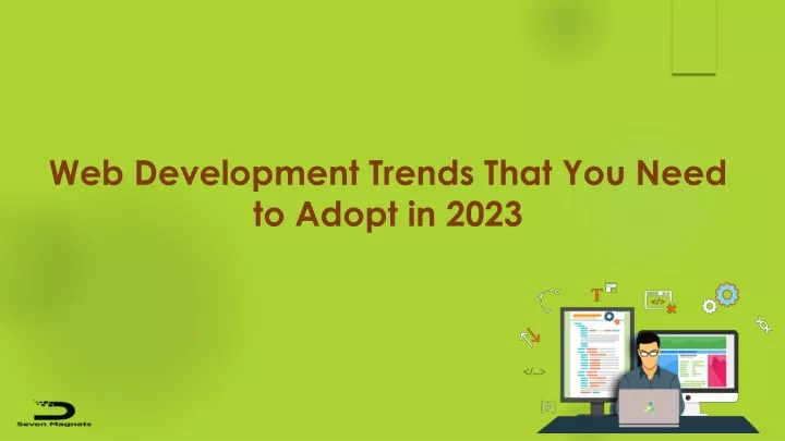 web development trends that you need to adopt in 2023