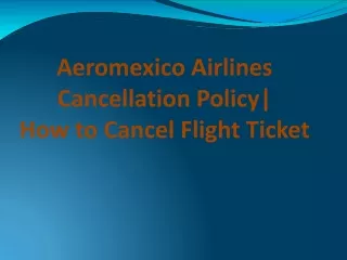 aeromexico airlines cancellation policy