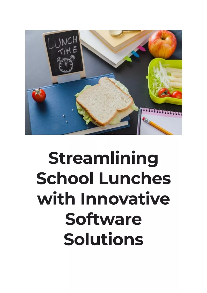 streamlining school lunches with innovative