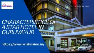 Characteristics of a Star Hotel in Guruvayur