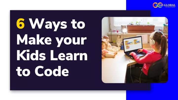 6 ways to make your kids learn to code