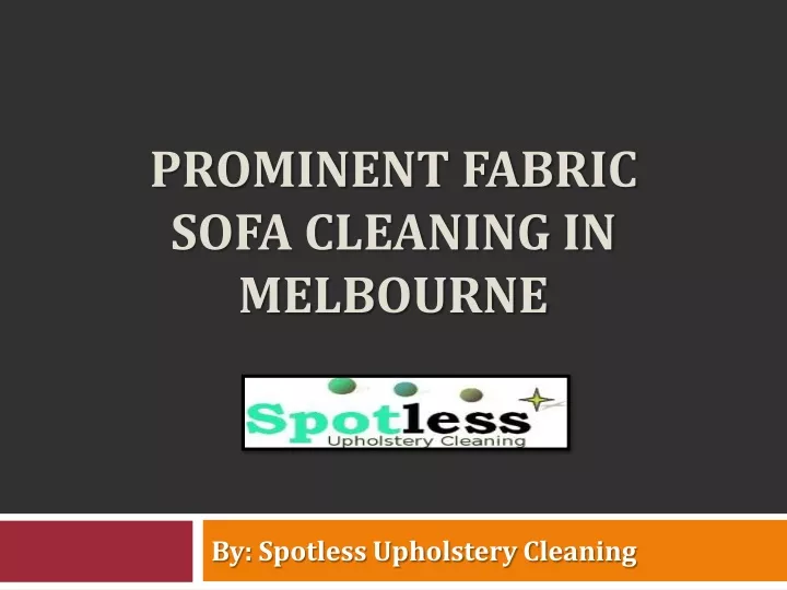 prominent fabric sofa cleaning in melbourne