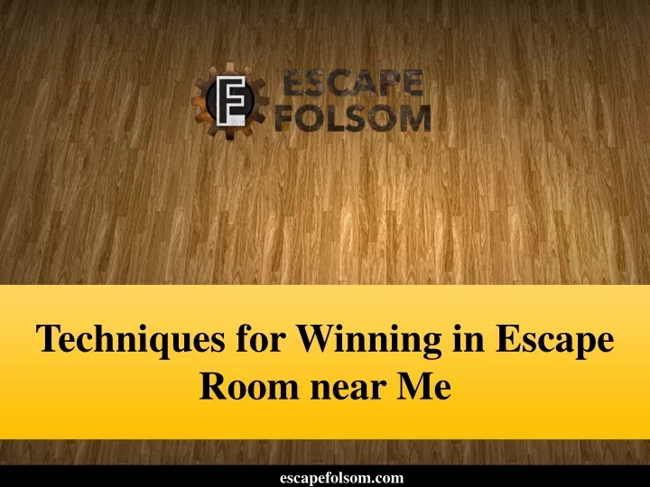 techniques for winning in escape room near me