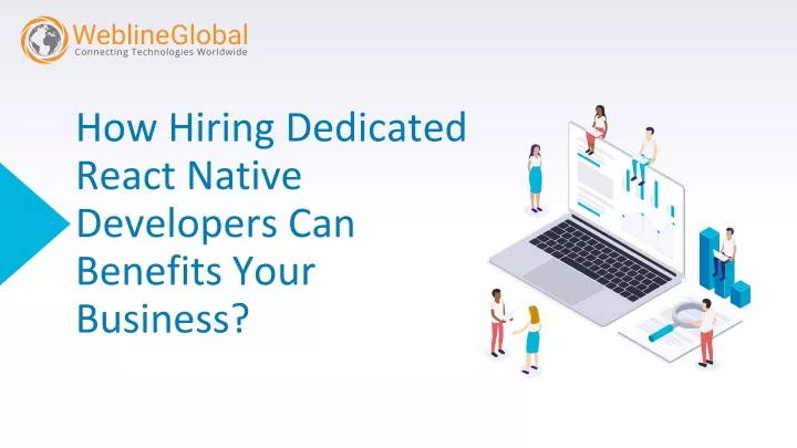 how hiring dedicated react native developers can benefits your business