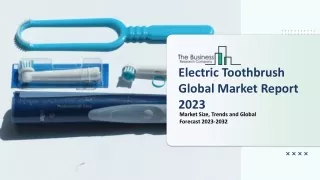 electric toothbrush global market report 2023