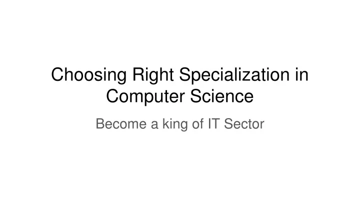 choosing right specialization in computer science