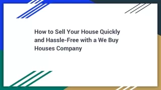 How to Sell Your House Quickly and Hassle-Free with a We Buy Houses Company