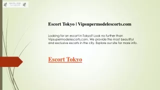 Escort Tokyo  Vipsupermodelescorts.com