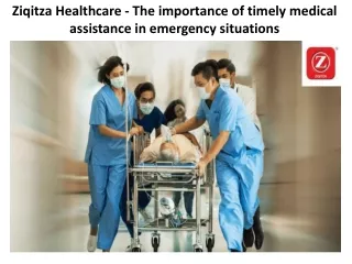 Ziqitza Healthcare - The importance of timely medical assistance in emergency situations
