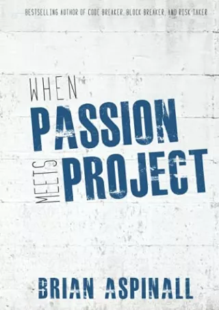 (PDF/DOWNLOAD) When Passion Meets Project