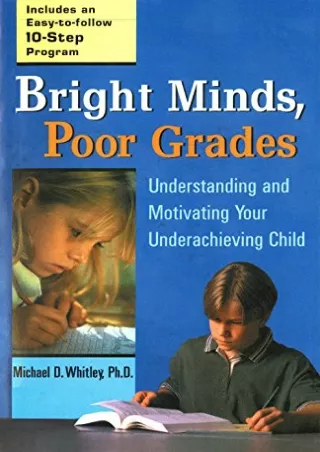 $PDF$/READ/DOWNLOAD Bright Minds, Poor Grades: Understanding and Motivating your