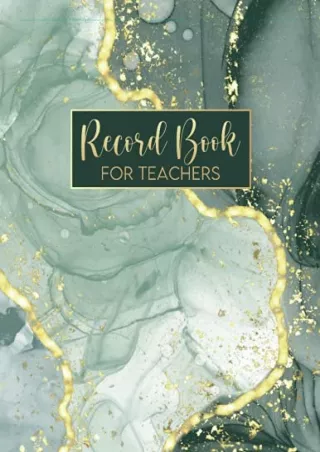 (PDF/DOWNLOAD) Record Book for Teachers: Grade and Attendance Book, 100 Pages Gr