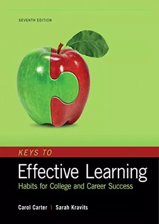 (PDF/DOWNLOAD) Keys to Effective Learning: Habits for College and Career Success