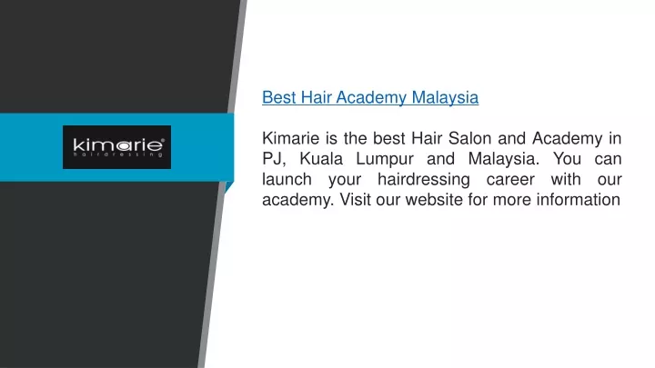 best hair academy malaysia kimarie is the best