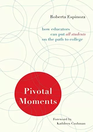 $PDF$/READ/DOWNLOAD Pivotal Moments: How Educators Can Put All Students on the P
