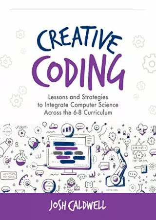 _PDF_ Creative Coding: Lessons and Strategies to Integrate Computer Science Acro