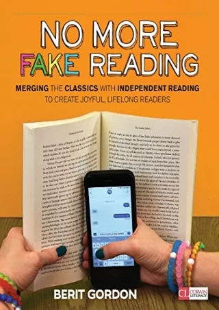 PDF/BOOK No More Fake Reading: Merging the Classics With Independent Reading to