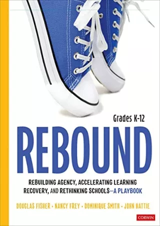 $PDF$/READ/DOWNLOAD Rebound, Grades K-12: A Playbook for Rebuilding Agency, Acce