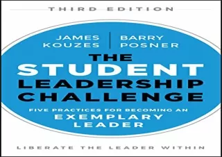 [DOWNLOAD PDF] The Student Leadership Challenge: Five Practices for Becoming an