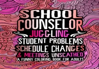 [DOWNLOAD PDF] School Counselor Coloring Book: A Funny Appreciation Gift Idea Sc