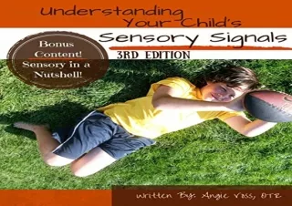 [DOWNLOAD PDF] Understanding Your Child's Sensory Signals: A Practical Daily Use