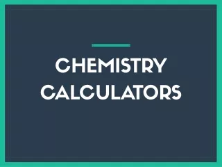 Chemistry Calculators