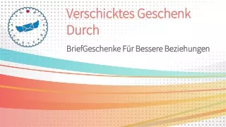 Verschicktes Geschenk durch BriefGeschenke für bessere Beziehungen