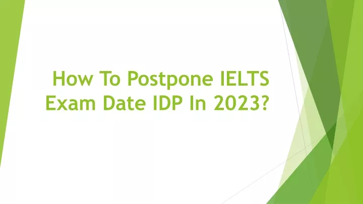 how to postpone ielts exam date idp in 2023