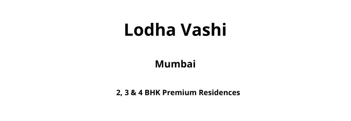 lodha vashi