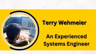 Terry Wehmeier - An Experienced Systems Engineer