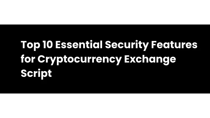 top 10 essential security features