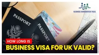 How long is business visa for UK valid?