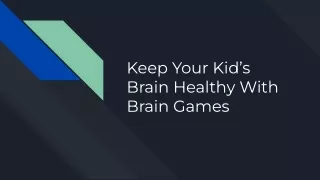 Keep Your Kid’s Brain Healthy With Brain Games