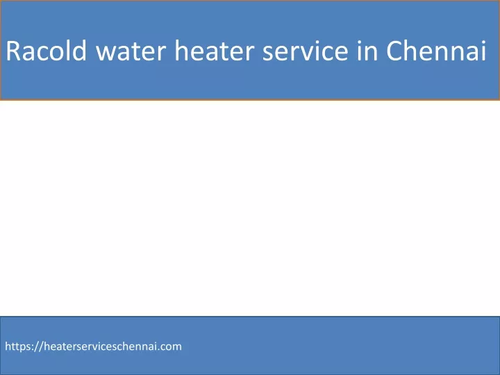 racold water heater service in chennai