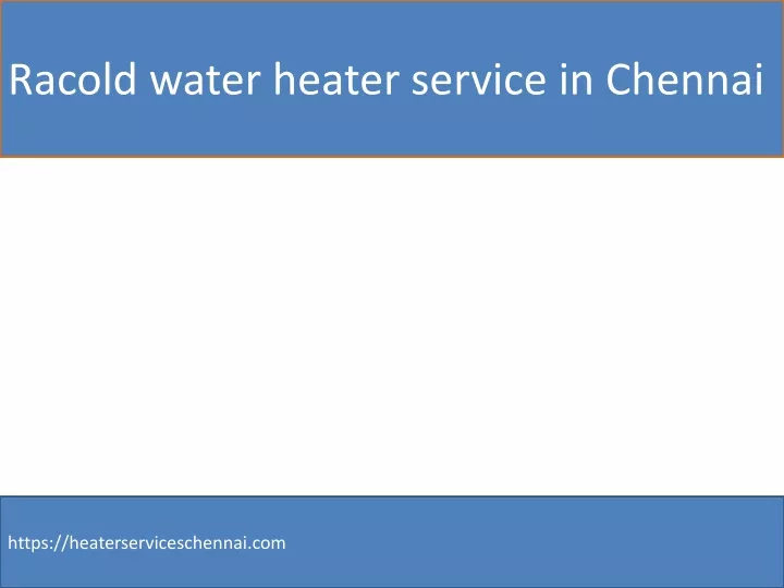 racold water heater service in chennai