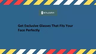 Get Exclusive Glasses That Fits Your Face Perfectly