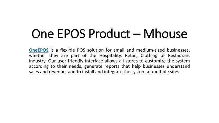 one epos product mhouse