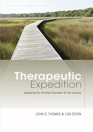 PDF/BOOK Therapeutic Expedition: Equipping the Christian Counselor for the Journ