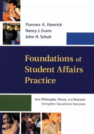 (PDF/DOWNLOAD) Foundations of Student Affairs Practice: How Philosophy, Theory,