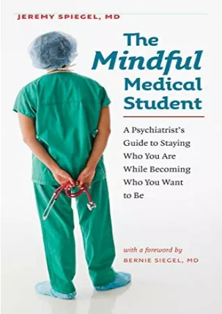 $PDF$/READ/DOWNLOAD The Mindful Medical Student: A Psychiatrist’s Guide to Stayi