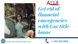 Get rid of financial emergencies with Car title loans