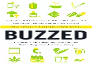 [READ PDF] Buzzed: The Straight Facts About the Most Used and Abused Drugs from