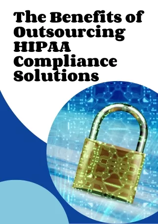 The Benefits of Outsourcing HIPAA Compliance Solutions