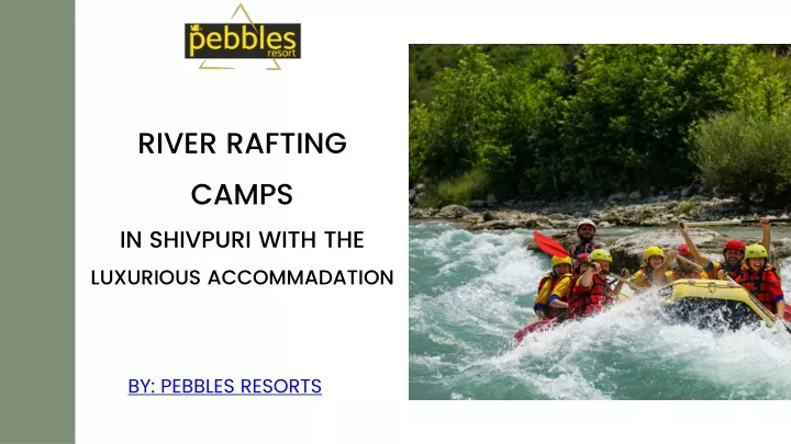 river rafting camps in shivpuri with