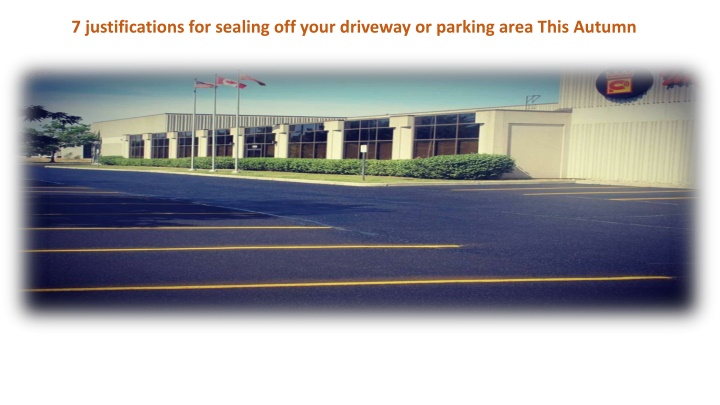 7 justifications for sealing off your driveway