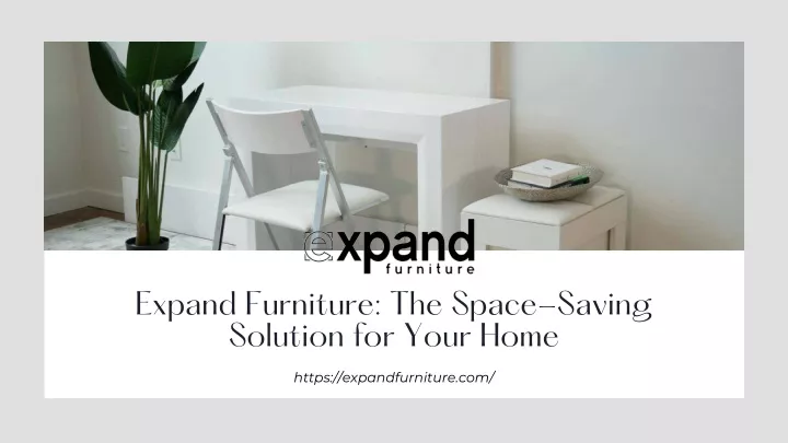 expand furniture the space saving solution