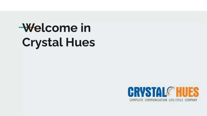 welcome in crystal hues