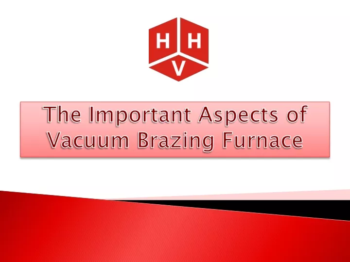 the important aspects of vacuum brazing furnace