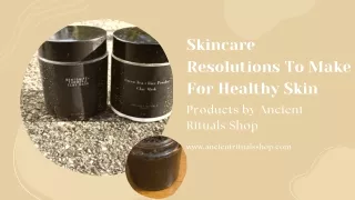 Skincare Resolutions To Make For Healthy Skin