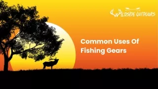 common uses of fishing gears